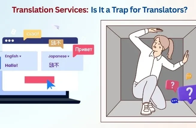 Translation Services-Is It a Trap for Translators