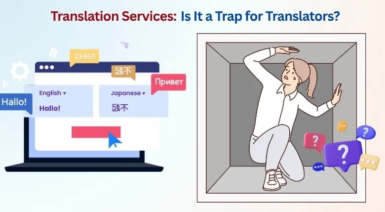 Translation Services-Is It a Trap for Translators