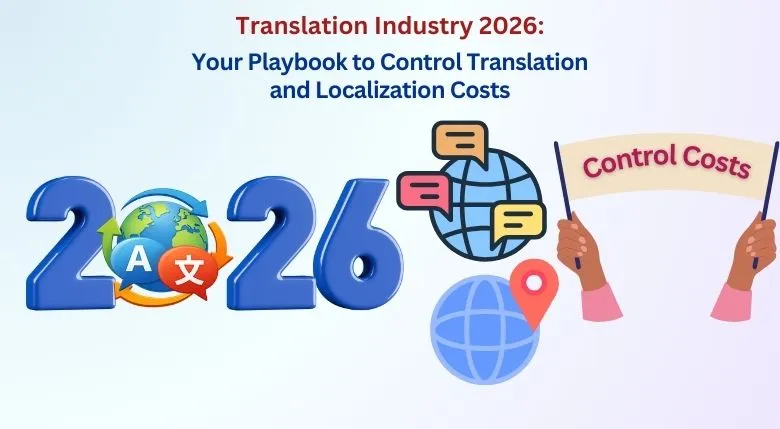 Translation Industry 2026-Playbook to Control Costs