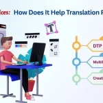 DTP Services-How Does It Help Translation Projects