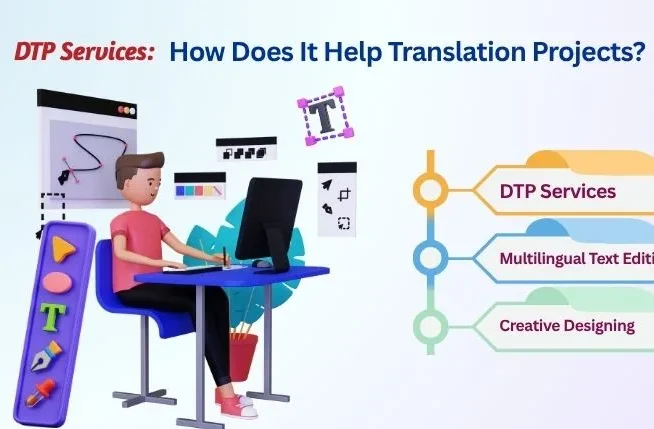 DTP Services-How Does It Help Translation Projects