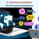 E-Learning Localization-The AI-Powered Redefinition