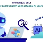 Multilingual SEO_How Local Content Wins at Global AI Searches