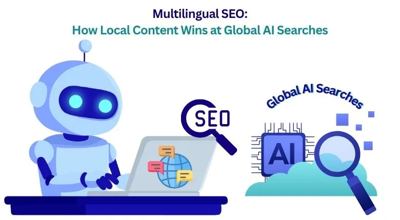 Multilingual SEO_How Local Content Wins at Global AI Searches