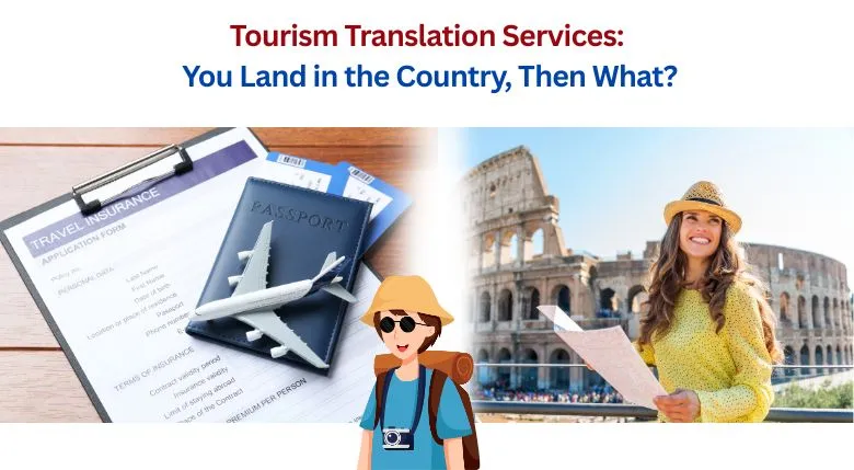 Tourism Translation Services-You Land in the Country, Then What