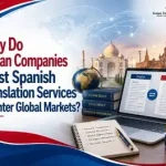 Why Do Indian Companies Trust Spanish Translation Services to Enter Global Markets?