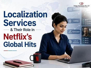 How Does Netflix Utilize Localization Services to Create Global Hits